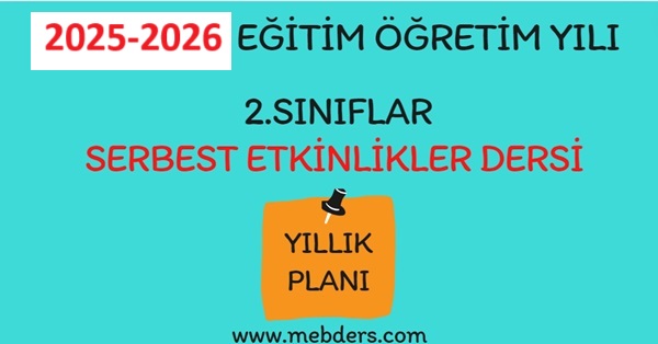 2025-2026 Eğitim Öğretim Yılı 2. Sınıf Serbest Etkinlikler Dersi Yıllık Planı
