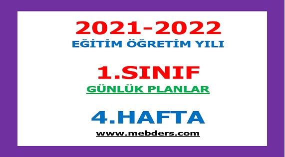 2021-2022 Eğitim Öğretim Yılı 1. Sınıf-4.Hafta Günlük Planları