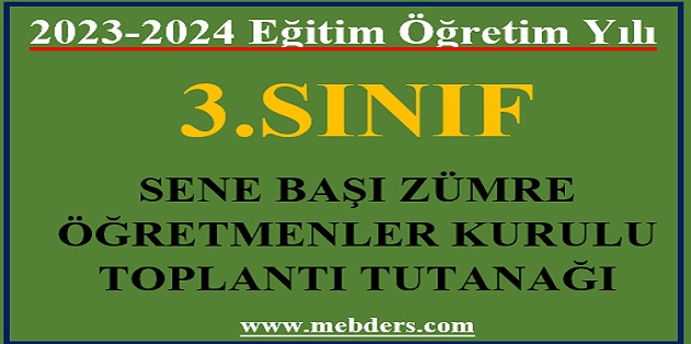 2023-2024 Eğitim Öğretim Yılı 3. Sınıflar Sene Başı Zümre Öğretmenler Kurulu Toplantı Tutanağı