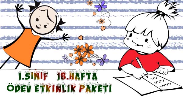 2021-2022 Yılı 1. Sınıf 18.Hafta Ödev, Etkinlik Paketi