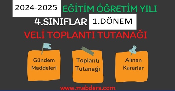 2024-2025 Eğitim Öğretim Yılı 4. Sınıflar 1.Dönem Veli Toplantı Tutanağı