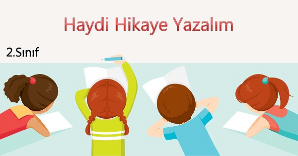 2. Sınıf Haydi Hikaye Yazalım Etkinliği