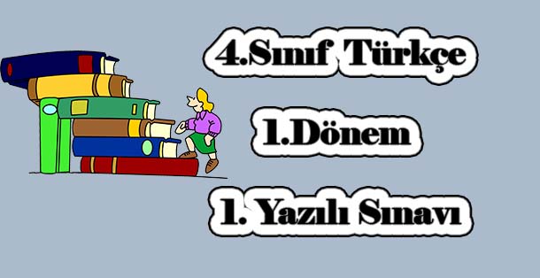 4. Sınıf Türkçe 1.Dönem 1.Yazılı Sınavı