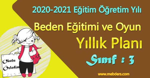 2020 - 2021 Yılı 3. Sınıf Beden Eğitimi ve Oyun Yıllık Planı