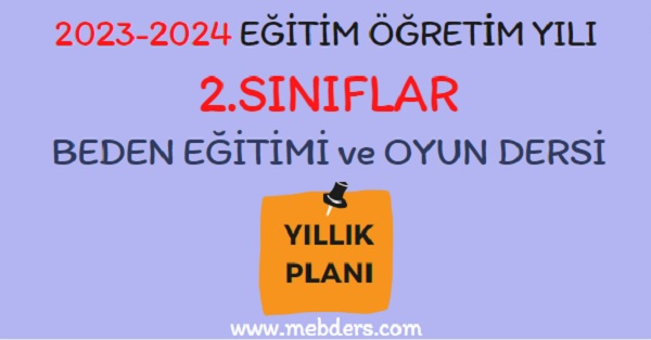 2023-2024 Eğitim Öğretim Yılı 2. Sınıf Beden Eğitimi ve Oyun Dersi Yıllık Planı