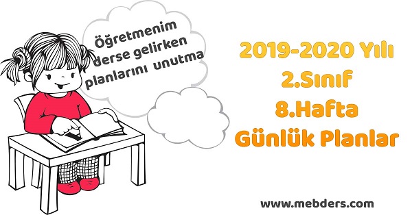 2019-2020 Yılı 2. Sınıf 8.Hafta Tüm Dersler Günlük Planları