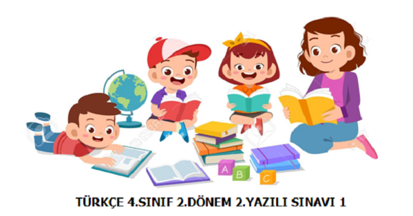 4. Sınıf Türkçe 2. Dönem 2.Yazılı Sınavı (1)