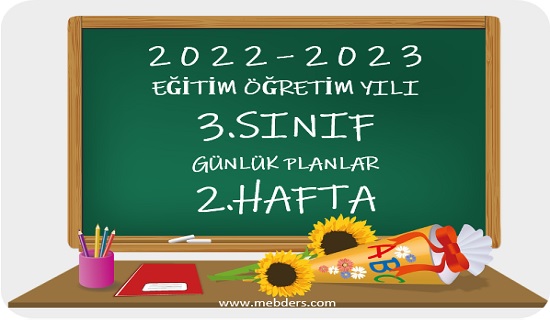 2022-2023 Eğitim Öğretim Yılı 3. Sınıf Günlük Planları(2.Hafta Tüm Yayınlar)