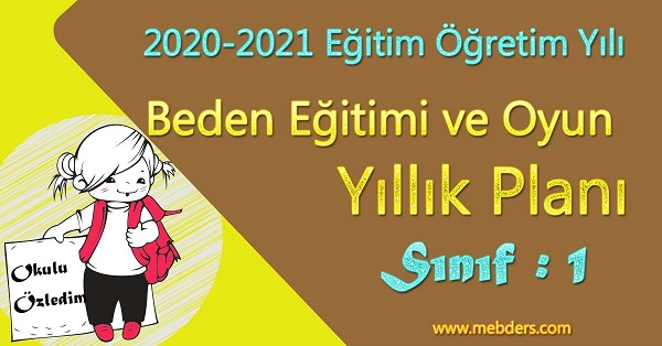 2020 - 2021 Yılı 1. Sınıf Beden Eğitimi ve Oyun Yıllık Planı