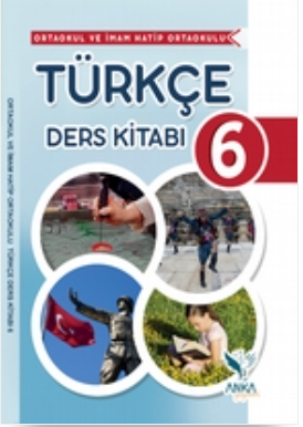 2023-2024 Eğitim Öğretim Yılı 6. Sınıf Türkçe Ders Kitabı-Anka Yayınları