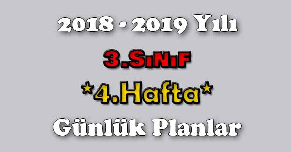 2018 - 2019 Yılı 3. Sınıf Tüm Dersler Günlük Plan - 4.Hafta