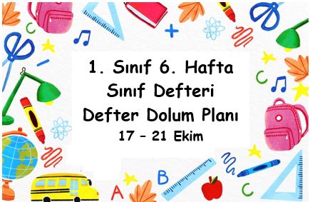 2022-2023 1. Sınıf 6. Hafta Defter Dolum Planı ( 17 - 21 Ekim )