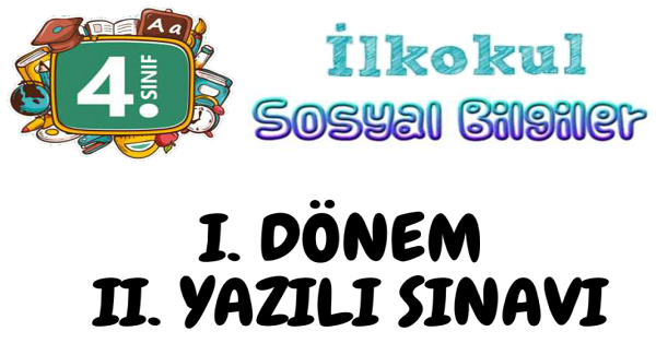 4. Sınıf Sosyal Bilgiler 1.Dönem 2.Yazılı Sınavı
