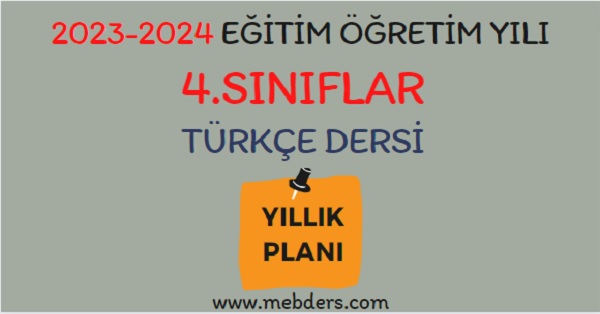 2023-2024 Eğitim Öğretim Yılı 4. Sınıflar Türkçe Dersi Yıllık Planı (Meb Yayınları)