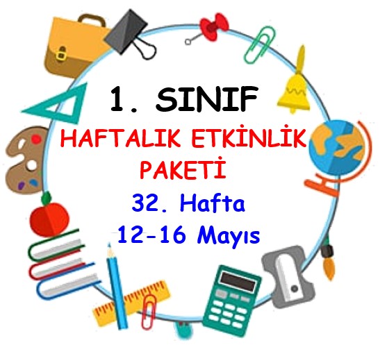 1. Sınıf 32. Hafta Etkinlik Paketi (12 Mayıs - 16 Mayıs / 2025)