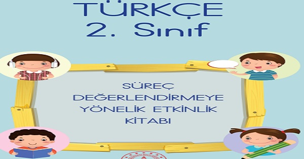 2. Sınıf Türkçe Süreç Değerlendirmeye Yönelik Ders Kitabı