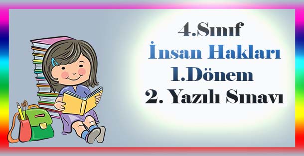 4. Sınıf İnsan Hakları, Yurttaşlık ve Demokrasi 1.Dönem 2.Yazılı Sınavı