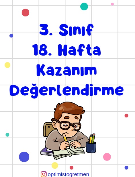 3. Sınıf 18. Hafta Kazanım Değerlendirme Testi