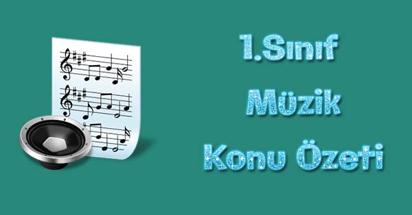 1. Sınıf Müzik Kitabı Konu özetleri
