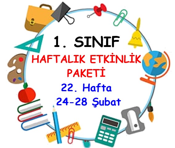 1. Sınıf 22. Hafta Etkinlik Paketi (24 - 28 Şubat / 2025)