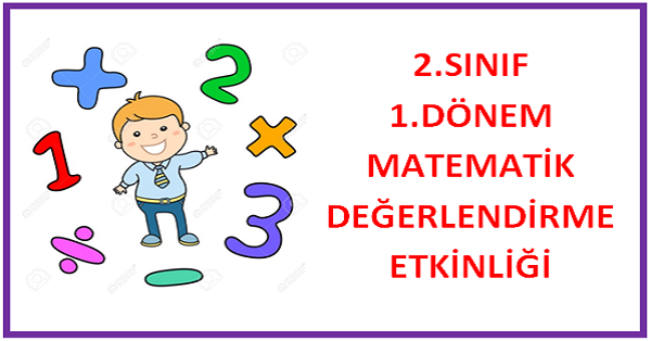2. Sınıf 1.Dönem Matematik Dersi Değerlendirme Etkinliği