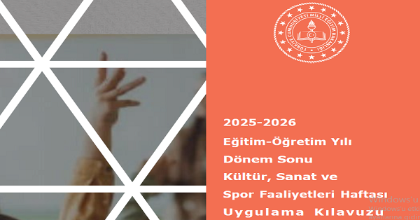 2025-2026 Eğitim-Öğretim Yılı Dönem Sonu Kültür Sanat ve Spor Faaliyetleri Haftası Uygulama Kılavuzu