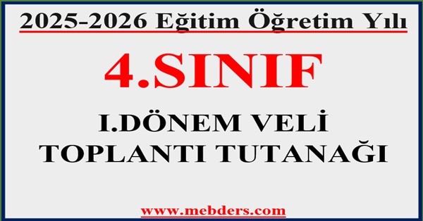 2025-2026 Eğitim Öğretim Yılı 4. Sınıflar 1.Dönem Veli Toplantısı Tutanağı