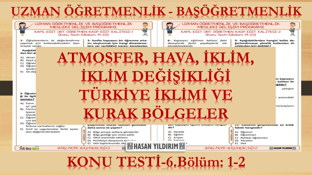 Atmosfer, Hava, İklim ve İklim Değişikliği - Türkiye İklimi ve Kurak Bölgeler (Konu Testi-6.Bölüm: 1-2)