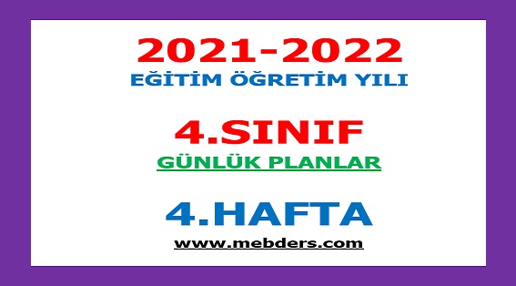 2021-2022 Eğitim Öğretim Yılı 4. Sınıf-4.Hafta Günlük Planları