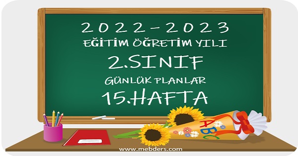 2022-2023 Eğitim Öğretim Yılı 2. Sınıf Günlük Planları 15.Hafta (26-30 Aralık Tüm Yayınlar)