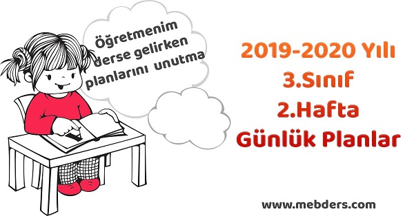 2019-2020 Yılı 3. Sınıf 2.Hafta Tüm Dersler Günlük Planları