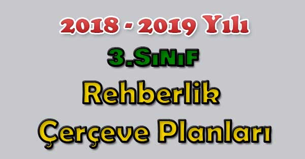 2018-2019 Yılı 3. Sınıf Rehberlik Çerçeve Planı