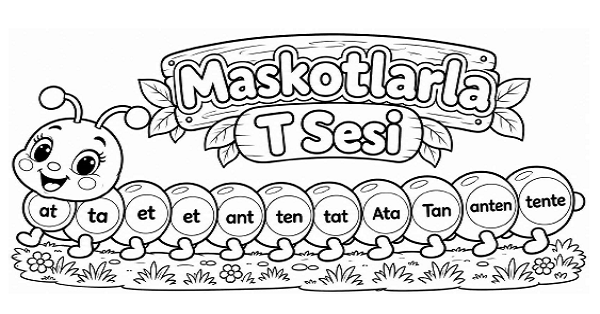 1. Sınıf İlk Okuma Yazma T SESİ Maskotlarla Okuyorum Renksiz Etkinliği