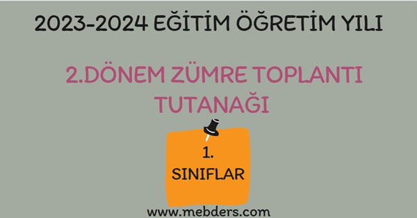 2023-2024 Eğitim Öğretim Yılı 1. Sınıflar 2.Dönem Zümre Öğretmenler Kurulu Toplantı Tutanağı