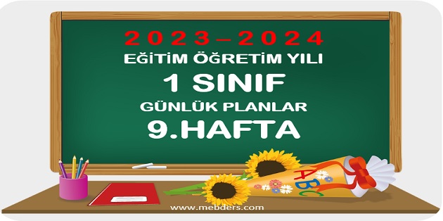 2023-2024 Eğitim Öğretim Yılı 1. Sınıf Günlük Planları 9.Hafta