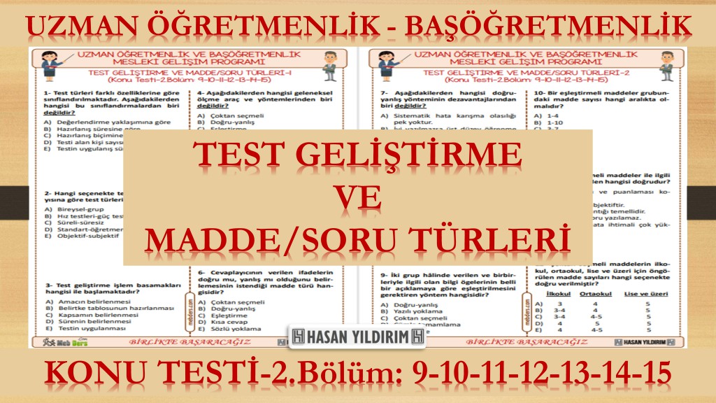 Test Geliştirme ve Madde/Soru Türleri (Konu Testi-2.Bölüm:9-10-11-12-13-14-15)
