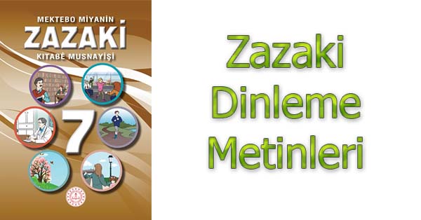 7. Sınıf Zazaki Dinleme Metinleri - Tüm Ses Dosyaları mp3