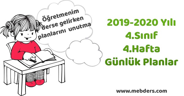 2019-2020 Yılı 4. Sınıf 4.Hafta Tüm Dersler Günlük Planları