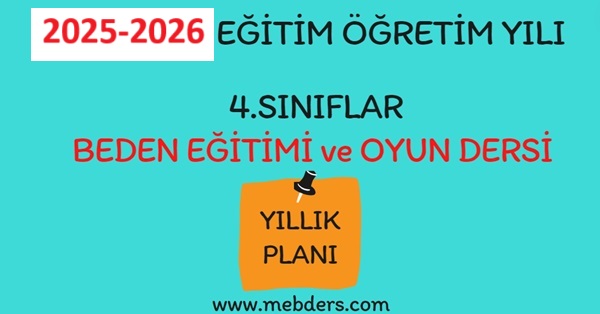 2025-2026 Eğitim Öğretim Yılı 4. Sınıf Beden Eğitimi ve Oyun Dersi Yıllık Planı