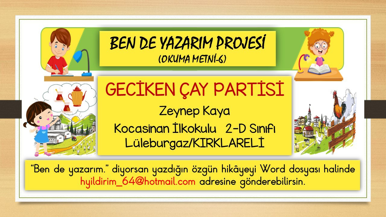 Ben de Yazarım Projesi - Okuma Metni-6 (Geciken Çay Partisi)