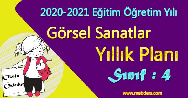 2020 - 2021 Yılı 4. Sınıf Görsel Sanatlar Yıllık Planı
