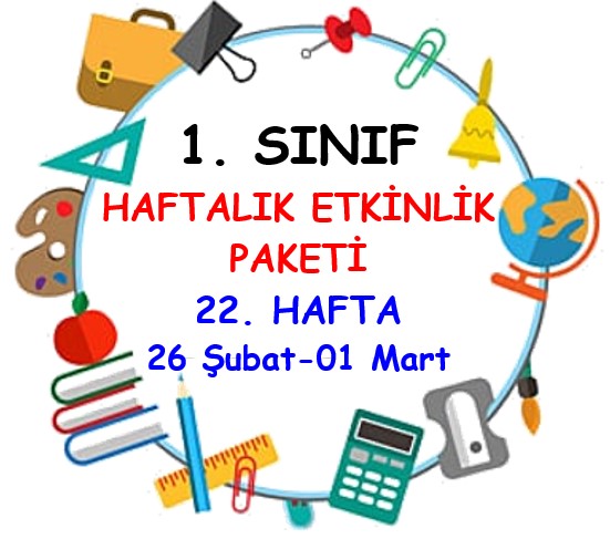 1. Sınıf 22. Hafta Etkinlik Paketi (24 Şubat-01 Mart)