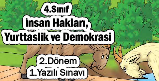 4. Sınıf İnsan Hakları, Yurttaşlık ve Demokrasi 2.Dönem 1.Yazılı Sınavı