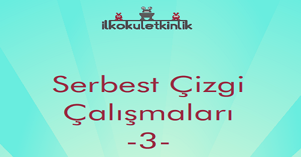 1. Sınıf İlk Okuma Yazma Serbest Çizgi Çalışmaları -3