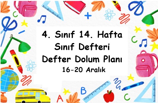 2024-2025 Eğitim Öğretim Yılı 4. Sınıf 14. Hafta (16 - 20 Aralık ) Defter Dolum Planı (Türkçe Tuna)