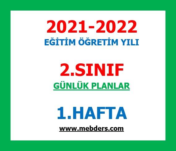 2021-2022 Eğitim Öğretim Yılı 2. Sınıf-1.Hafta Günlük Planları