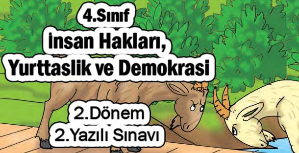 4. Sınıf İnsan Hakları, Yurttaşlık ve Demokrasi 2.Dönem 2.Yazılı Sınavı