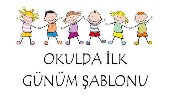 Okulda İlk Günüm Şablonu