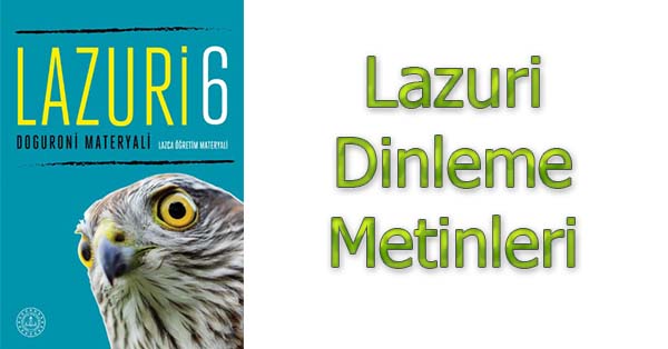 6. Sınıf Lazuri Lazca Öğretim Materyali Dinleme Metinleri - Tüm Ses Dosyaları mp3