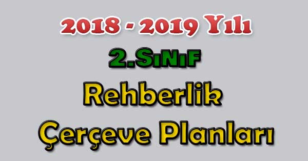 2018-2019 Yılı 2. Sınıf Rehberlik Çerçeve Planı